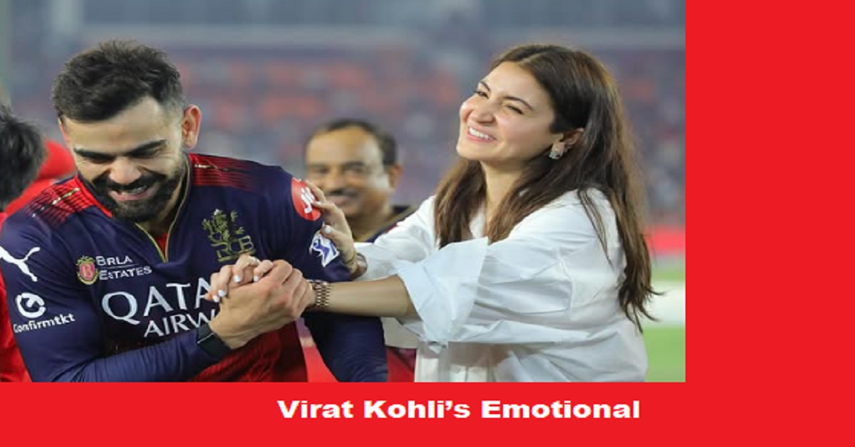 Virat Kohli’s Emotional